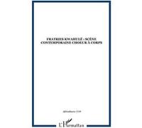 Collectif – Africultures N°77-78 : Fratries Kwahulé, Scène contemporaine choeur à corps – Broché