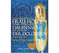 Frau Holle - Das Feenvolk der Dolomiten Göttner-Abendroth, Heide (Auteur)
