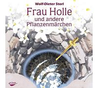 Frau Holle und andere Pflanzenmärchen. Audio CD Storl, Wolf-Dieter (Auteur)
