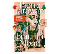 Frau im Mond: Roman | Nominiert für den SPIEGEL Buchpreis 2025 | Eine tragikomische Familiengeschichte zwischen Kanada und dem Nahen Osten