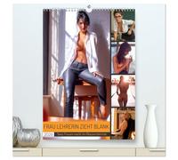 Frau Lehrerin zieht blank - sexy Frauen nackt im Klassenzimmer (hochwertiger Premium Wandkalender 2026 DIN A2 hoch), Kunstdruck in Hochglanz: ... hübsche Frauen schmücken das Klassenzimmer.