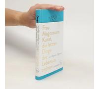 Frau Magnussons Kunst, Die Letzten Dinge Des Lebens Zu Ordnen
