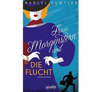 Frau Morgenstern und die Flucht: Kriminalroman