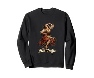 Frau Troffea La peste dansante de 1518 Sweatshirt