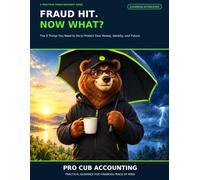 Fraud Hit. Now what?: The 9 Things You Need to Do to Protect Your Money, Identity, and Future.