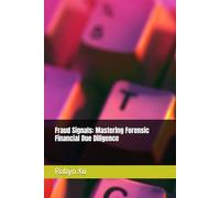 Fraud Signals: Mastering Forensic Financial Due Diligence
