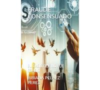 FRAUDE CONSENSUADO: EL OASIS QUE NO FUE ESPEJO