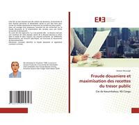 Fraude douaniere et maximisation des recettes du tresor public: Cas de Kasumbalesa, RD Congo