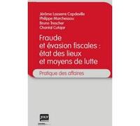 Fraude et évasion fiscales : état des lieux et moyens de lutte lasserre capdeville j. Cutajar c. (Auteur)
