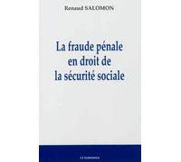 Fraude penale en droit de la securite sociale (la) - Renaud Salomon - Economica - broché - Etude