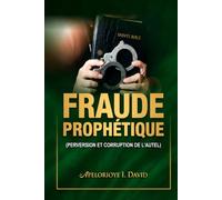 FRAUDE PROPHÉTIQUE: PERVERSION ET CORRUPTION DE L'AUTEL