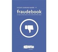 Fraudebook: Lo Que La Red Social Hace Con Nuestras Vidas - [Livre en VO] Serrano Marin, Vicente (Auteur)