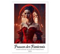 Frauen der Finsternis (Wandkalender 2026 DIN A3 hoch), CALVENDO Monatskalender: Tauchen Sie ein in eine Welt der geheimnisvollen Schönheit und düsteren Eleganz dieser mystischen Wesen