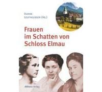 Frauen Im Schatten Von Schloss Elmau