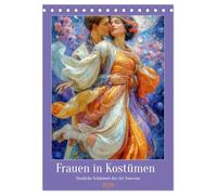 Frauen in Kostümen - Sinnliche Schönheit des Art Nouveau (Tischkalender 2026 DIN A5 hoch), CALVENDO Monatskalender: Zeitlose edle Eleganz und Ästhetik