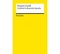 Frauen Lyrik. Gedichte in deutscher Sprache: Im Auftrag der Wüstenrot Stiftung herausgegeben und mit einem Nachwort versehen von Anna Bers
