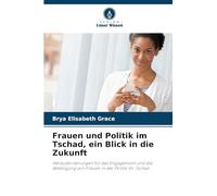 Frauen und Politik im Tschad, ein Blick in die Zukunft