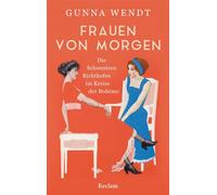 Frauen von morgen Die Schwestern Richthofen im Kreise der Bohème - Gunna Wendt - Reclam Verlag - ebook (ePub) - Livre