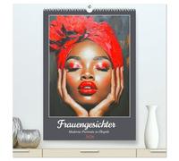 Frauengesichter. Moderne Portraits in Öloptik (hochwertiger Premium Wandkalender 2026 DIN A2 hoch), Kunstdruck in Hochglanz: Ein kunstvoller Kalender ... Frauenportraits im Stil der Ölmalerei.