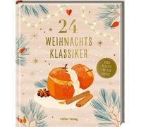 Frauke Antholz 24 Weihnachtsklassiker: Süße Rezepte für den Advent: Kuli (Relié)