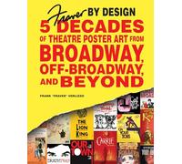 Fraver by Design: 5 Decades of Theatre Poster Art from Broadway, Off-Broadway, and Beyond
