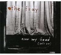 Fray, the - Over My Head (Cable Car)