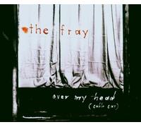 Fray, the - Over My Head (Cable Car) [Import]