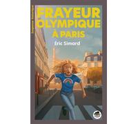Eric Simard – Frayeur olympique à Paris – Roman junior – Broché