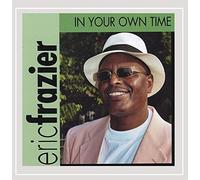 Frazier, Eric - In Your Own Time