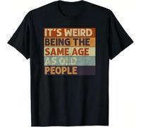 FRDE265wdx Vuni It's Weird Being The Same Age As Old People Retro Sarcastic T-Shirt Black L