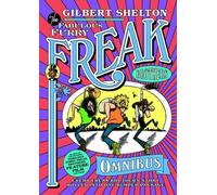Freak Brothers Omnibus, The: Every Freak Brothers Story Rolled into One Bumper Package by Gilbert Shelton (2008) Paperback