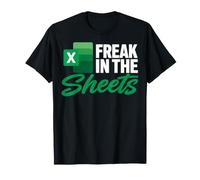 Freak in The Sheets, Accountant Funny Spreadsheet Excel T-Shirt
