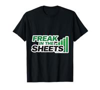 Freak in The Sheets, Blague Amusante d'expert sur Un tableur de Comptable T-Shirt