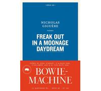 Freak Out in a Moonage Daydream