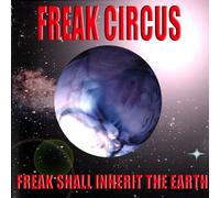 Freak Shall Inherit The Earth [Import]