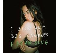 Freak Slug – I Blow Out Big Candles – Vinyle