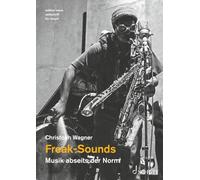 Freak-Sounds: Musik abseits der Norm