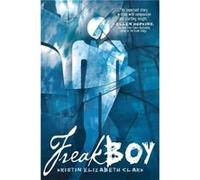 Freakboy Kristin Elizabeth Clark, (Auteur)