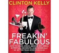 Freakin' Fabulous CLINTON KELLY (Auteur)