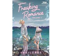 Freaking Romance Volume One: A WEBTOON Unscrolled Graphic Novel
