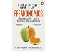 Freakonomics: A Rogue Economist Explores the Hidden Side of Everything