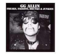 Freaks Faggots Drunks & Junkie