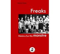 Freaks: Histoire d'un film monstre