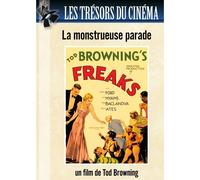 Freaks, La Monstrueuse Parade