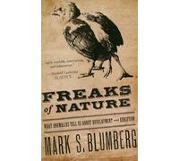 Freaks of Nature – Ce que les anomalies nous apprennent sur le développement et l'évolution