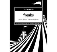Freaks Tod Robbins (Auteur), Anne-Sylvie Homassel (Traduction), Xavier Legrand-Ferronnière (Préface)