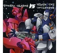 Freaky Chakra - Freaky Chakra Vs Single Cell Orchestra