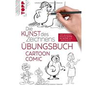 frechverlag Wie Die Kunst des Zeichnens - Comic Cartoon Übungsbuch: Mit (Relié)