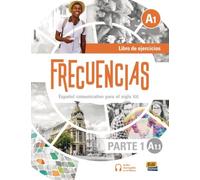 Frecuencias A1 - Parte 1, A1.1. Arbeitsbuch + Code: Español comunicativo para el siglo XXI / Libro de ejercicios