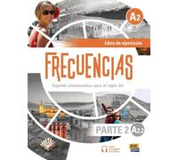 Frecuencias A2 - Parte 2, A2.2. Arbeitsbuch + Code: Español comunicativo para el siglo XXI / Libro de ejercicios